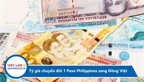 Tỷ giá chuyển đổi Peso Philippines sang Đồng Việt Nam. Đổi tiền .